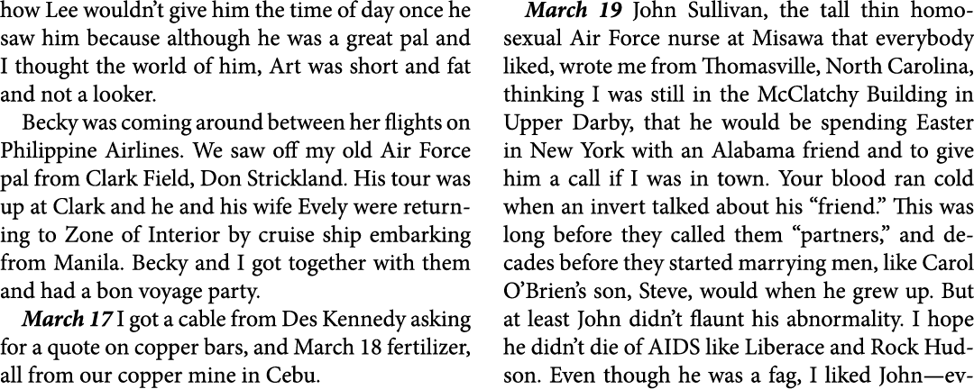 how Lee wouldn’t give him the time of day once he saw him because although he was a great pal and I thought the world...