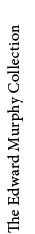The Edward Murphy Collection