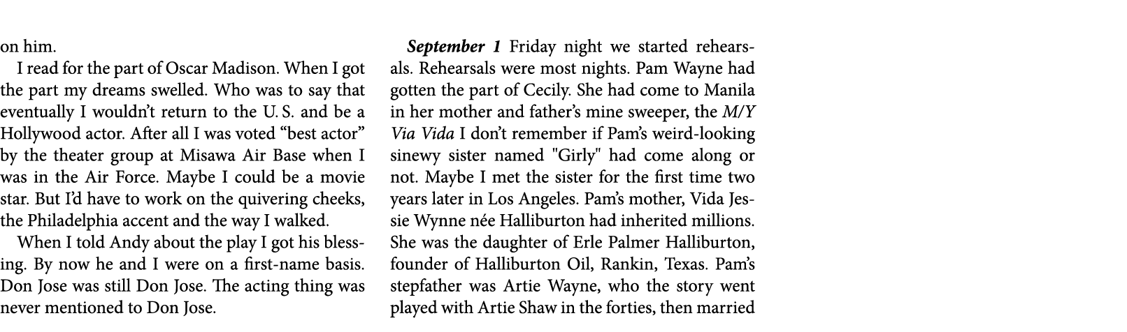 on him. I read for the part of ﻿Oscar Madison. When I got the part my dreams swelled. Who was to say that eventually ...