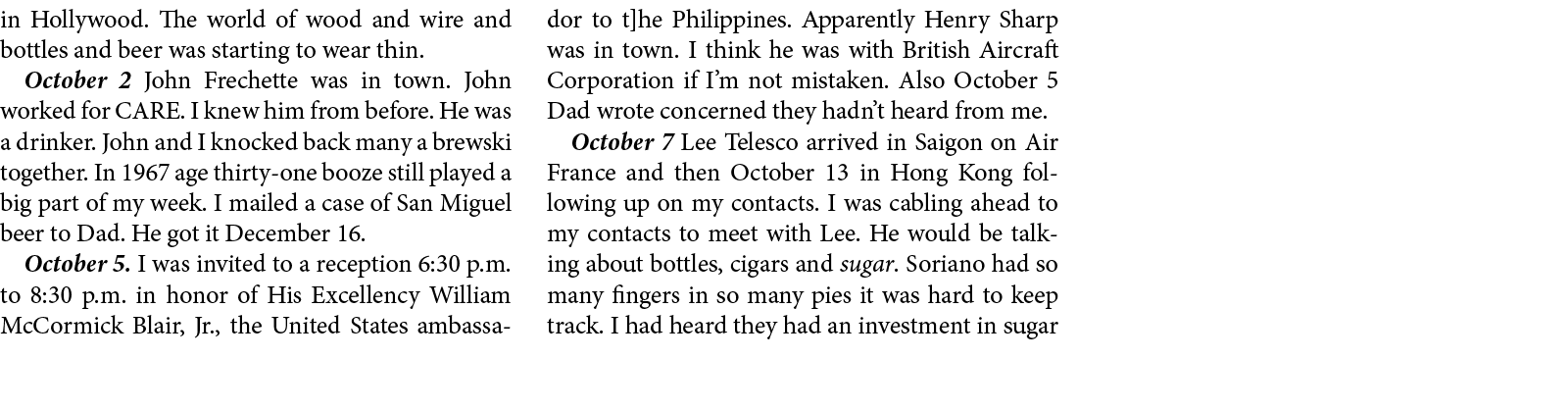 in ﻿Hollywood. The world of wood and wire and bottles and beer was starting to wear thin. October 2 ﻿John Frechette w...