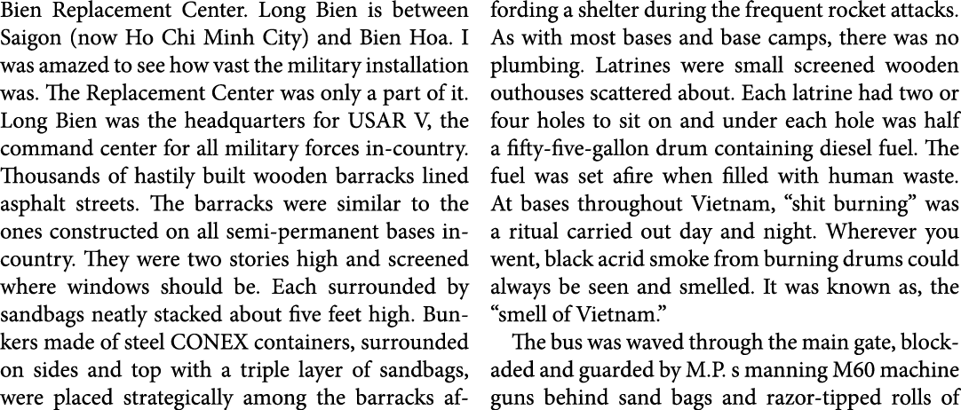 Bien Replacement Center. Long Bien is between ﻿Saigon (now Ho Chi Minh City) and ﻿Bien Hoa. I was amazed to see how v...