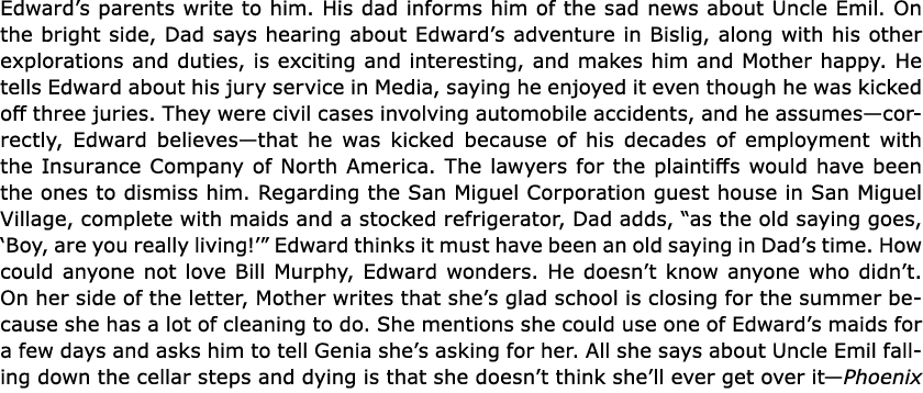 Edward’s parents write to him. His dad informs him of the sad news about Uncle Emil. On the bright side, Dad says hea...
