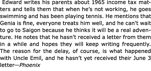  Edward writes his parents about 1965 income tax matters and tells them that when he’s not working, he goes swimming ...