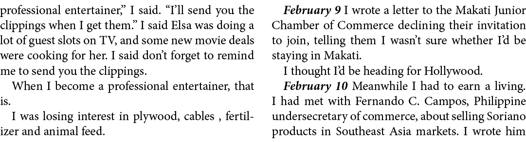 professional entertainer,” I said. “I’ll send you the clippings when I get them.” I said Elsa was doing a lot of gues...
