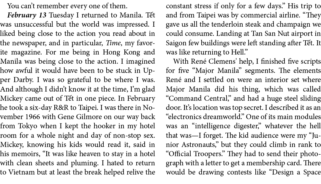 You can’t remember every one of them. February 13 Tuesday I returned to Manila. T t was unsuccessful but the world wa...