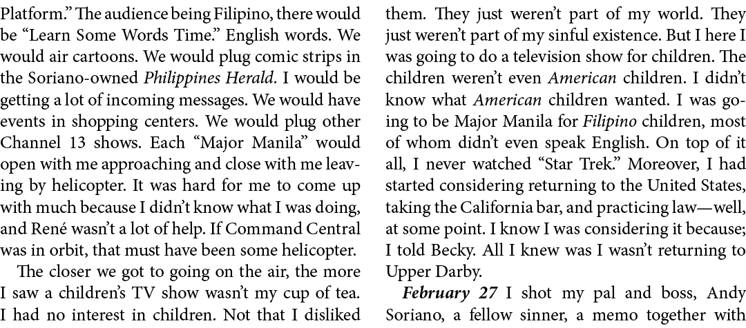 Platform.” The audience being Filipino, there would be “Learn Some Words ﻿﻿Time.” English words. We would air cartoon...