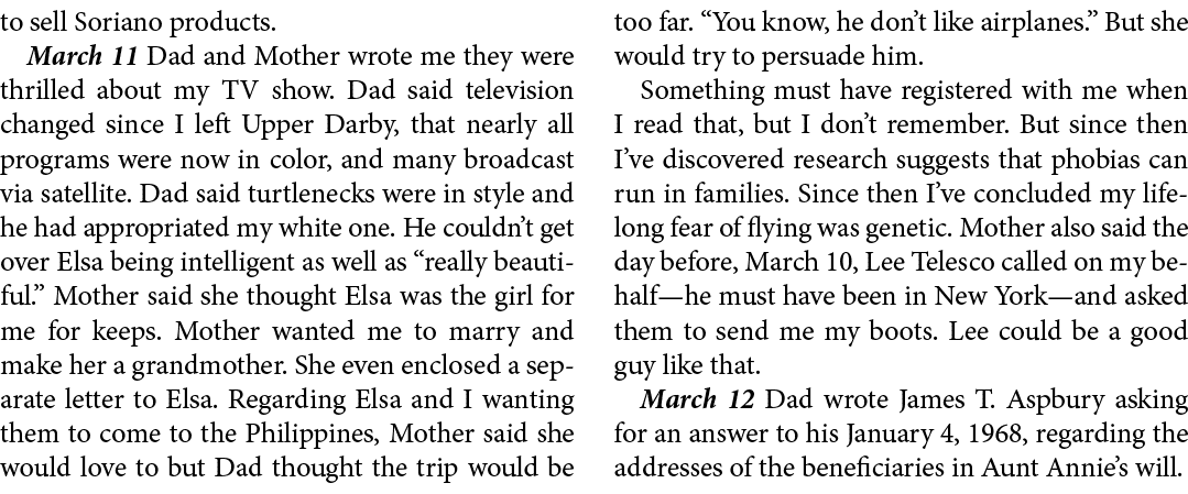 to sell Soriano products. March 11 Dad and Mother wrote me they were thrilled about my TV show. Dad said television c...