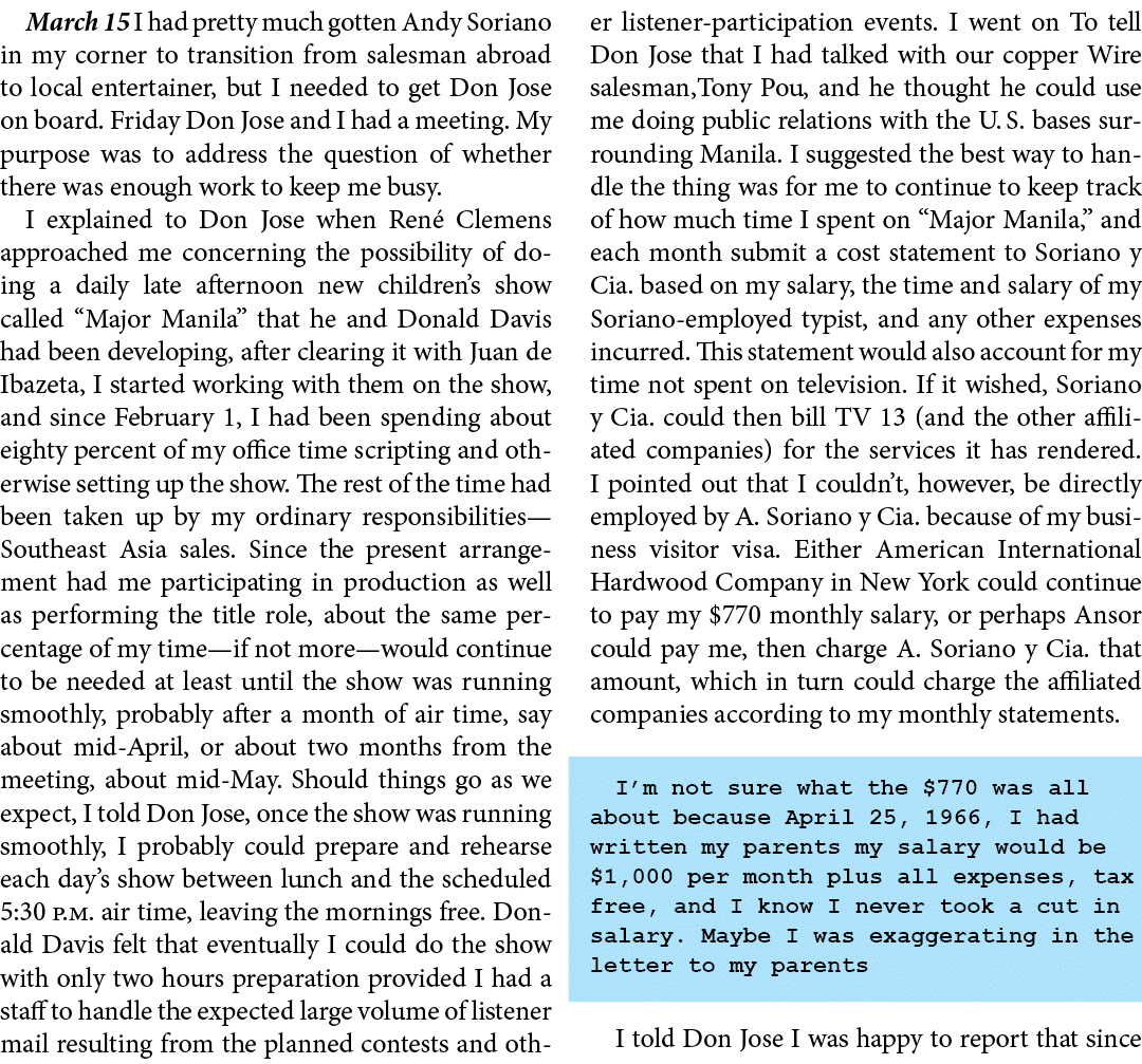 March 15 I had pretty much gotten ﻿Andy Soriano in my corner to transition from ﻿salesman abroad to local entertainer...