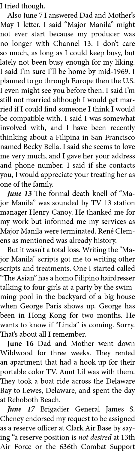I tried though. Also June 7 I answered Dad and Mother’s May 1 letter. I said “﻿Major Manila” might not ever start bec...