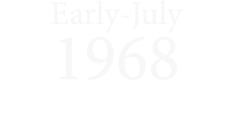 Early July 1968