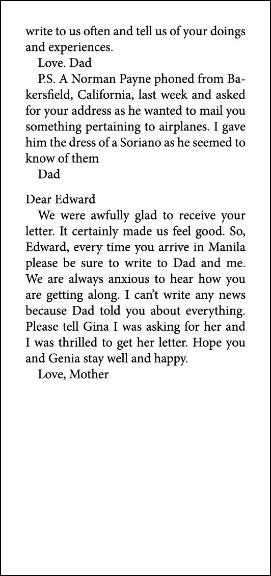 write to us often and tell us of your doings and experiences. Love. Dad P.S. A Norman Payne phoned from Bakersfield, ...