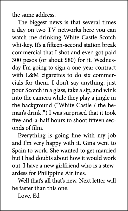 the same address. The biggest news is that several times a day on two TV networks here you can watch me drinking Whit...