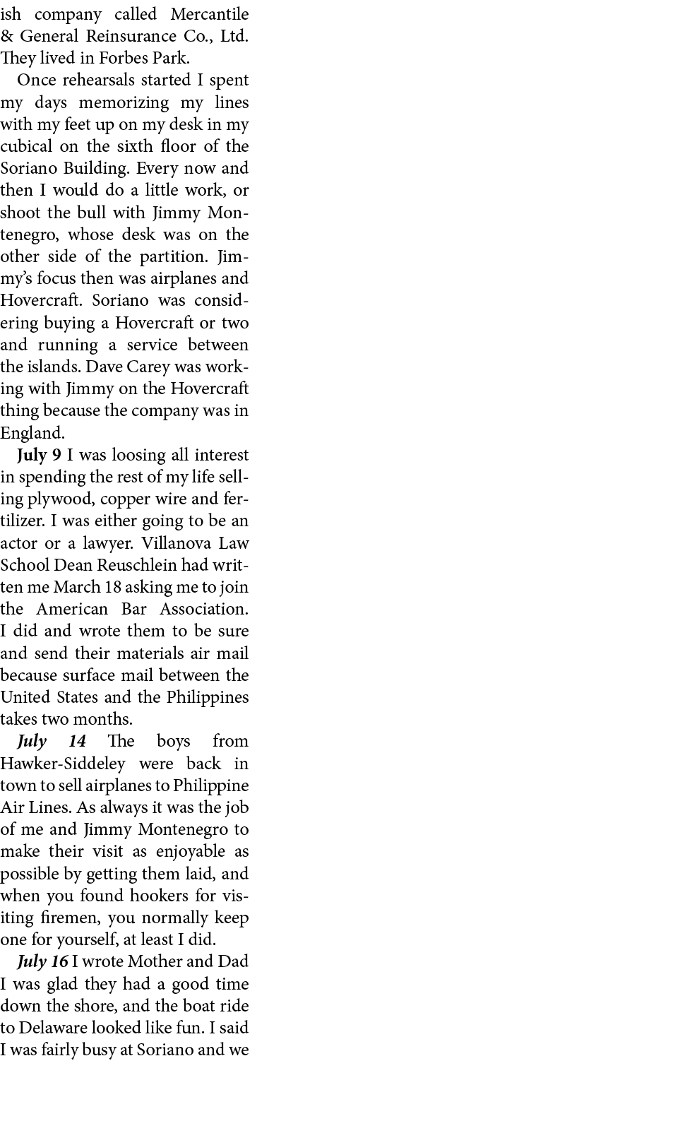 ish company called ﻿Mercantile & General Reinsurance Co., Ltd. They lived in ﻿Forbes Park. Once rehearsals started I ...