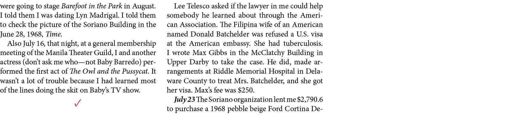 were going to stage ﻿Barefoot in the Park in August. I told them I was dating Lyn Madrigal. I told them to check the ...