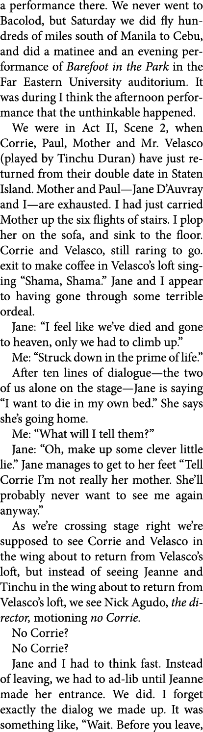 a performance there. We never went to ﻿Bacolod, but Saturday we did fly hundreds of miles south of Manila to ﻿Cebu, a...
