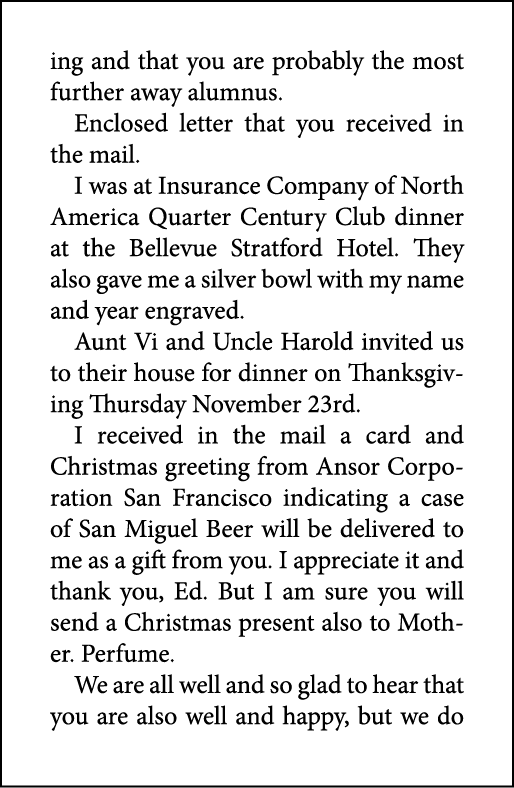 ing and that you are probably the most further away alumnus. Enclosed letter that you received in the mail. I was at ...