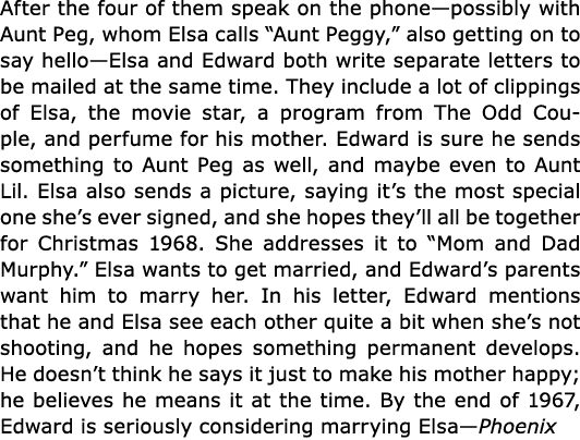 After the four of them speak on the phone—possibly with Aunt Peg, whom Elsa calls “Aunt Peggy,” also getting on to sa...