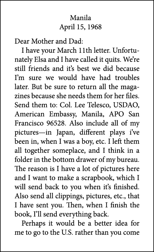 Manila April 15, 1968 Dear Mother and Dad: I have your March 11th letter. Unfortunately Elsa and I have called it qui...