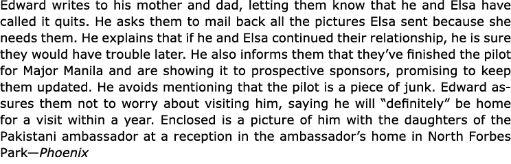 Edward writes to his mother and dad, letting them know that he and Elsa have called it quits. He asks them to mail ba...