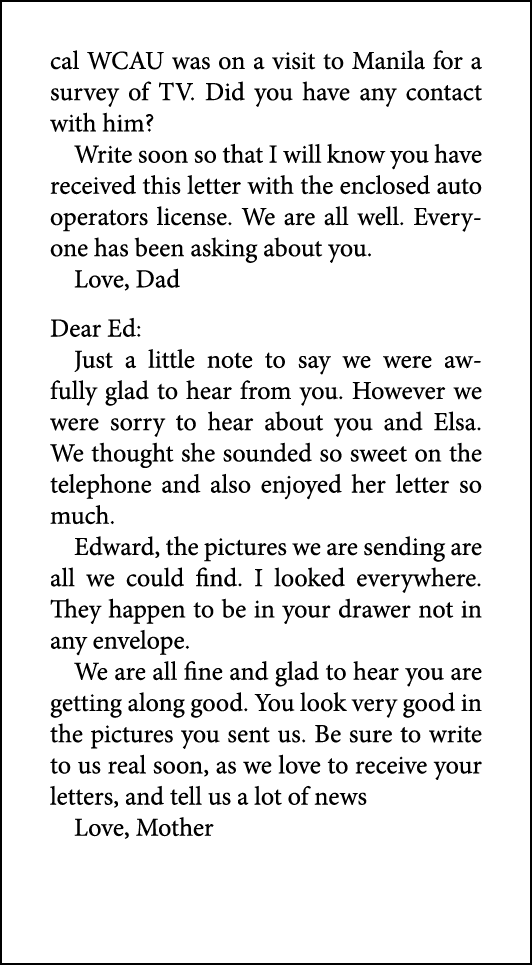 cal WCAU was on a visit to Manila for a survey of TV. Did you have any contact with him? Write soon so that I will kn...
