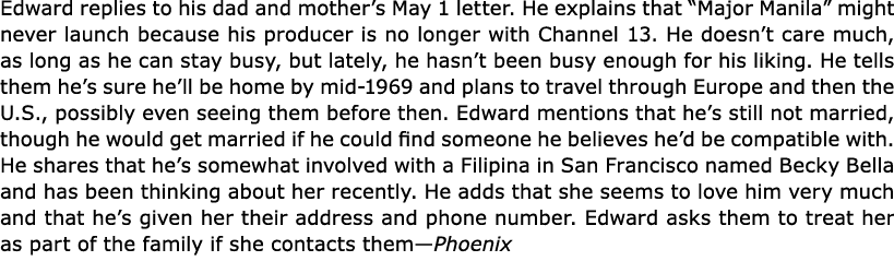Edward replies to his dad and mother’s May 1 letter. He explains that “﻿Major Manila” might never launch because his ...