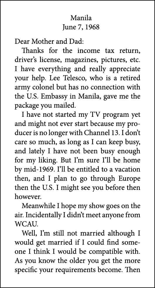 Manila June 7, 1968 Dear Mother and Dad: Thanks for the income tax return, driver’s license, magazines, pictures, etc...