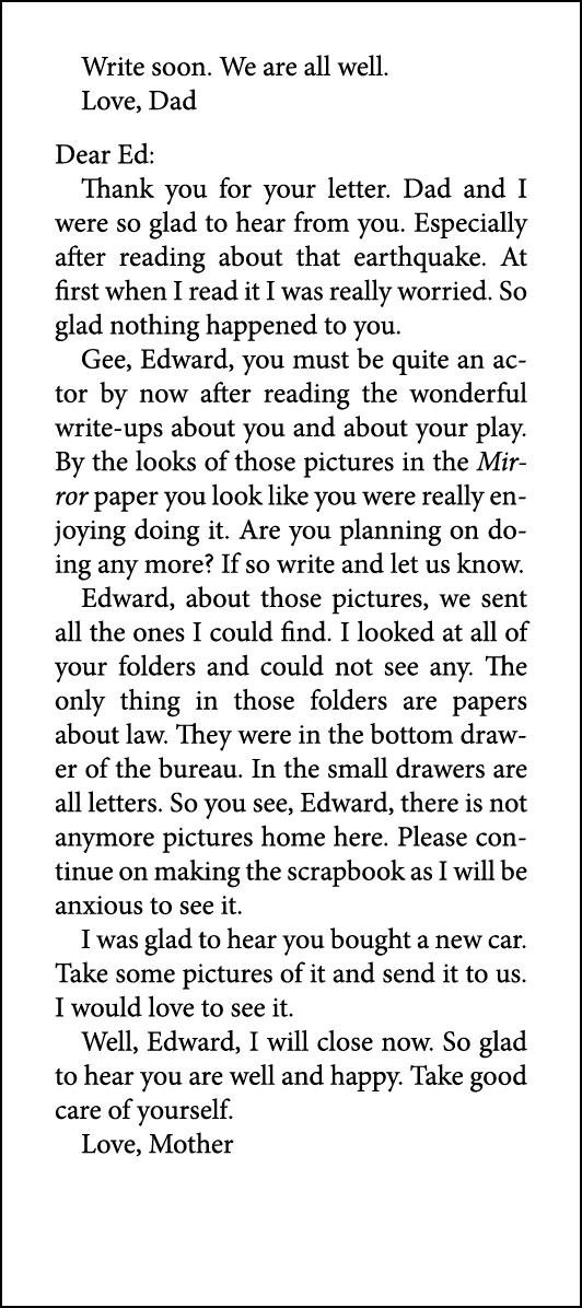 Write soon. We are all well. Love, Dad Dear Ed: Thank you for your letter. Dad and I were so glad to hear from you. E...