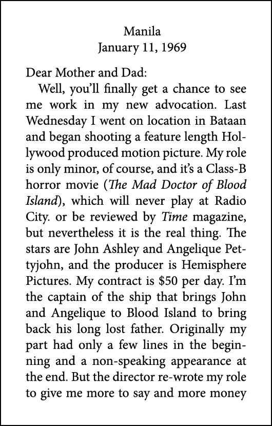 Manila January 11, 1969 Dear Mother and Dad: Well, you’ll finally get a chance to see me work in my new advocation. L...