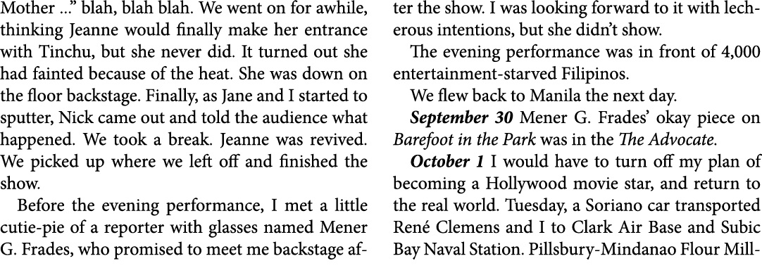Mother ...” blah, blah blah. We went on for awhile, thinking Jeanne would finally make her entrance with Tinchu, but ...
