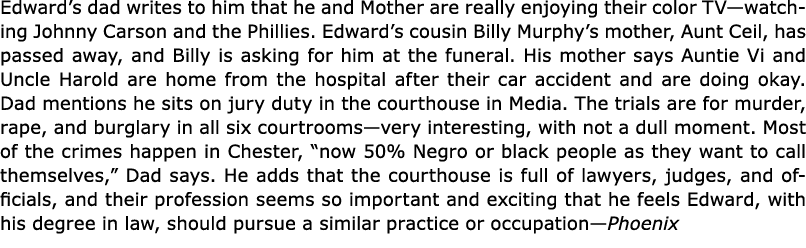 Edward’s dad writes to him that he and Mother are really enjoying their ﻿color TV—watching Johnny Carson and the Phil...