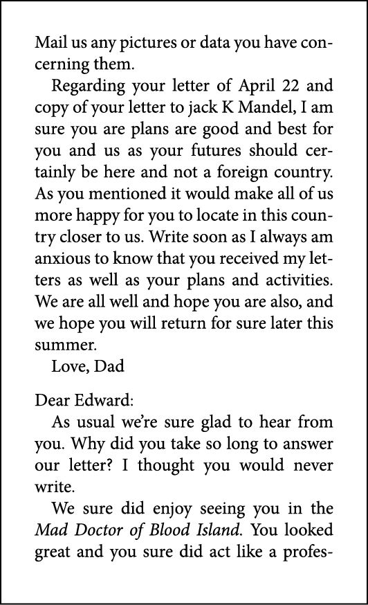 Mail us any pictures or data you have concerning them. Regarding your letter of April 22 and copy of your letter to j...