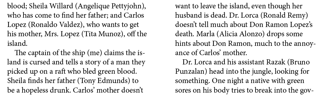 blood; Sheila Willard (﻿Angelique Pettyjohn), who has come to find her father; and Carlos Lopez (Ronaldo Valdez), who...