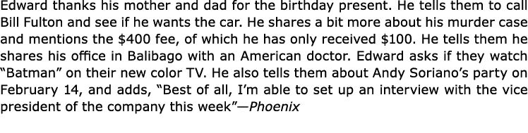 Edward thanks his mother and dad for the birthday present. He tells them to call Bill Fulton and see if he wants the ...