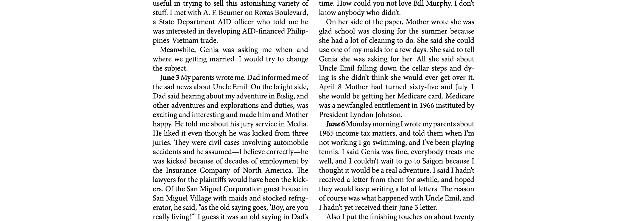 useful in trying to sell this astonishing variety of stuff. I met with A. F. Beumer on Roxas Boulevard, a State Depar...