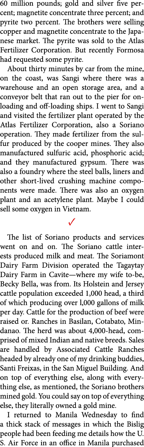 60 million pounds; gold and silver five percent; magnetite concentrate three percent; and pyrite two percent. The bro...