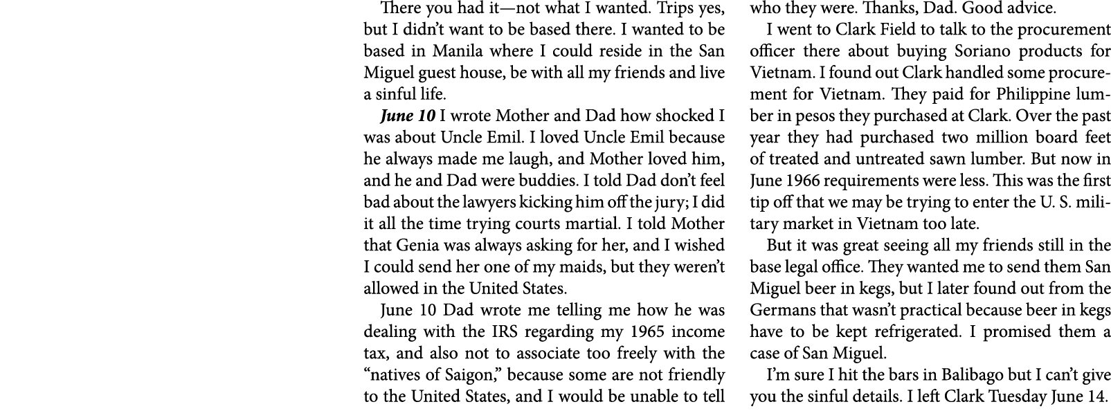There you had it—not what I wanted. Trips yes, but I didn’t want to be based there. I wanted to be based in Manila wh...