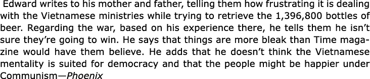  Edward writes to his mother and father, telling them how frustrating it is dealing with the Vietnamese ministries wh...