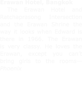 Erawan Hotel, ﻿Bangkok The Erawan Hotel and Ratchaprasong Intersection and the Erawan Shrine the way it looks when Ed...