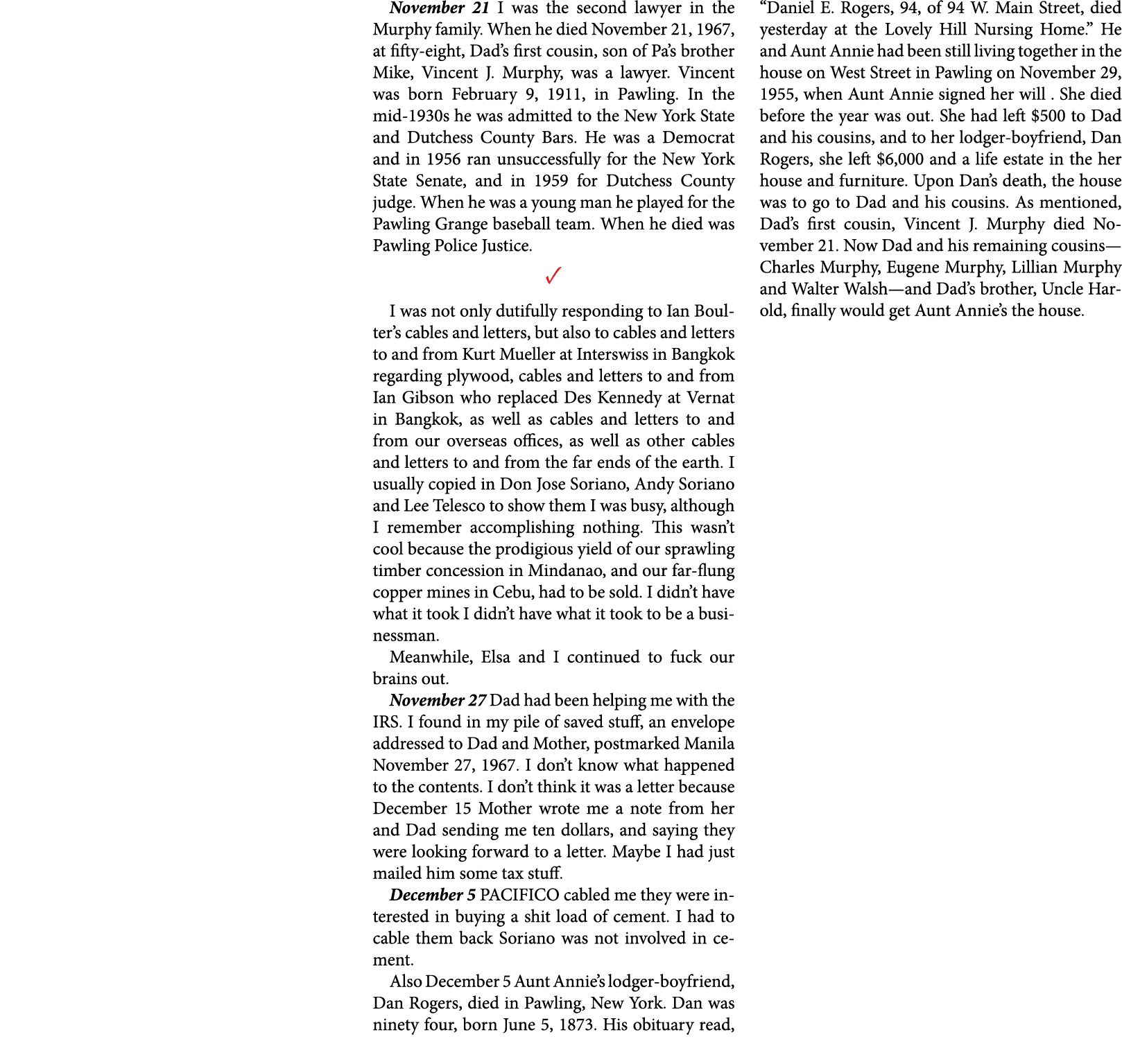 November 21 I was the second lawyer in the Murphy family. When he died November 21, 1967, at fifty eight, Dad’s first...