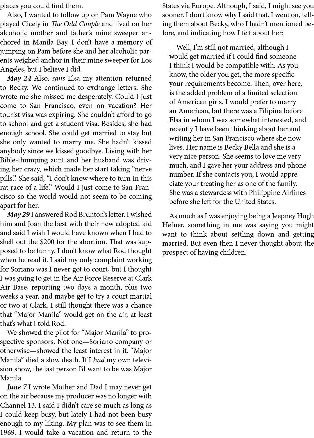 places you could find them. Also, I wanted to follow up on ﻿Pam Wayne who played Cicely in ﻿The Odd Couple and lived ...