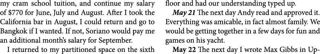 my cram school tuition, and continue my salary of $770 for June, July and August. After I took the California bar in ...