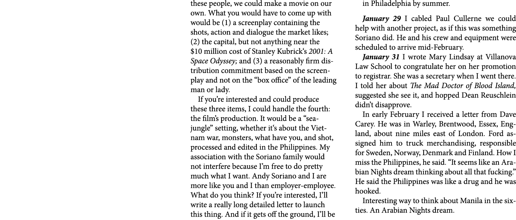 these people, we could make a movie on our own. What you would have to come up with would be (1) a screenplay contain...