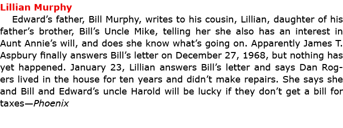 Lillian Murphy Edward’s father, ﻿Bill Murphy, writes to his cousin, Lillian, daughter of his father’s brother, Bill’s...