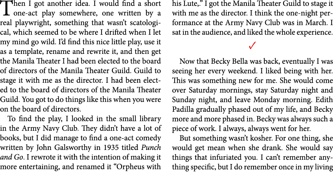 Then I got another idea. I would find a short one act play somewhere, one written by a real playwright, something tha...