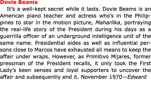 Dovie Beams It’s a well kept secret while it lasts. Dovie Beams is an American piano teacher and actress who’s in the...