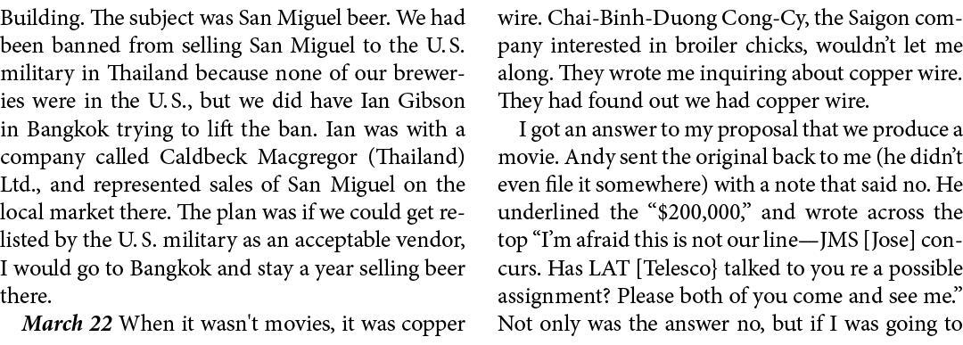 Building. The subject was San Miguel beer. We had been banned from selling San Miguel to the U. S. military in Thaila...
