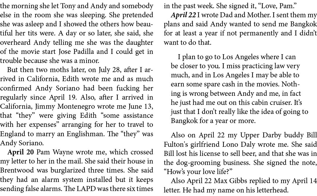 the morning she let Tony and Andy and somebody else in the room she was sleeping. She pretended she was asleep and I ...