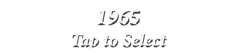 1965 Tap to Select