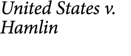 United States v. Hamlin