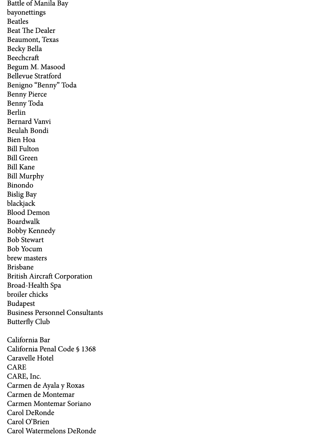 Battle of Manila Bay bayonettings Beatles Beat The Dealer Beaumont, Texas Becky Bella Beechcraft Begum M. Masood Bell...